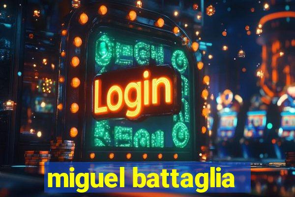 miguel battaglia